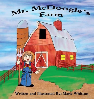 Mr. McDoogle's Farm by Whitton, Marie