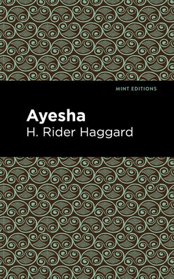 Ayesha by Haggard, H. Rider