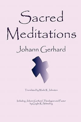 Sacred Meditations by Gerhard, Johann