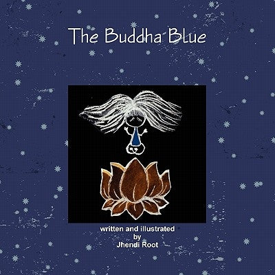 The Buddha Blue by Root, Jhendi