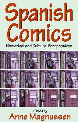 Spanish Comics: Historical and Cultural Perspectives by Magnussen, Anne