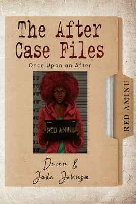 The After Case Files: Red Aminu by Johnson, Devan