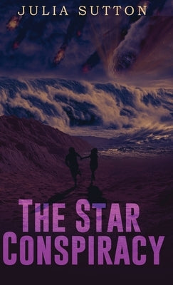 The Star Conspiracy by Sutton, Julia
