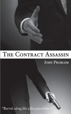 The Contract Assassin by Problem, John