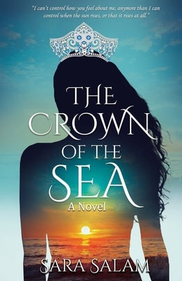 The Crown of the Sea, A Novel by Salam, Sara