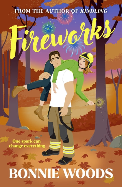 Fireworks: One Spark Can Change Everything by Woods, Bonnie