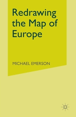 Redrawing the Map of Europe by Emerson, M.