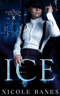 Ice: The Council Series by Banks, Nicole