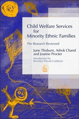 Child Welfare Services for Minority Ethnic Families: The Research Reviewed by Chand, Ashok
