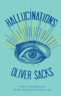 Hallucinations by Sacks, Oliver