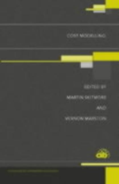 Cost Modelling by Skitmore, M.