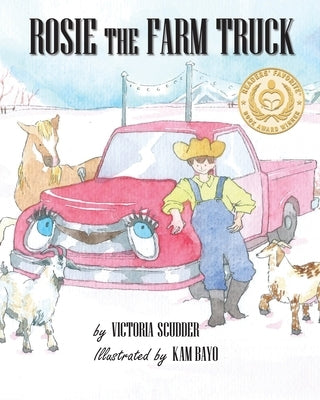 Rosie the Farm Truck by Scudder, Victoria