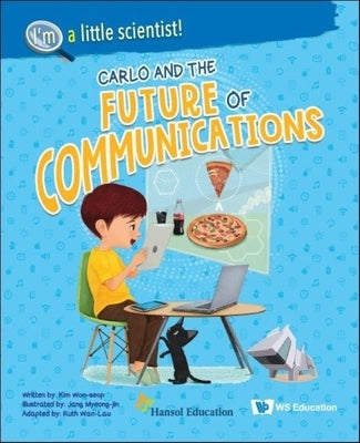Carlo and the Future of Communications by Kim, Won-Seop