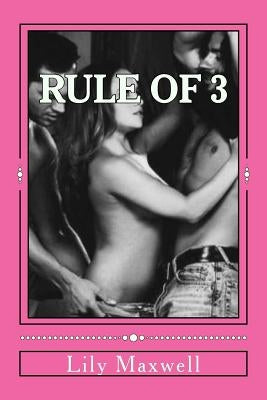 Rule of 3 by Maxwell, Lily