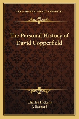 The Personal History of David Copperfield by Dickens, Charles