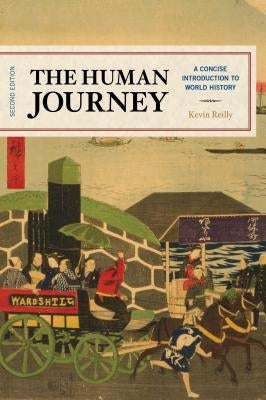 The Human Journey: A Concise Introduction to World History by Reilly, Kevin
