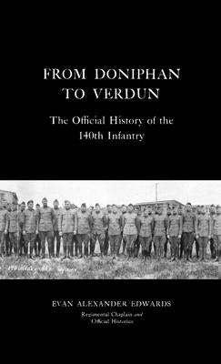 From Doniphan to Verdun: The Official History of the 140th Infantry by Edwards, Evan Alexander