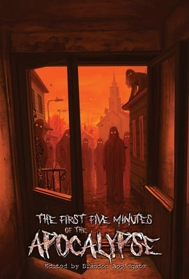 The First Five Minutes of the Apocalypse by Applegate, Brandon