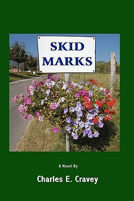 Skid Marks by Cravey, Charles E.