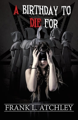 A Birthday to Die For by Atchley, Frank