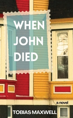 When John Died by Maxwell, Tobias