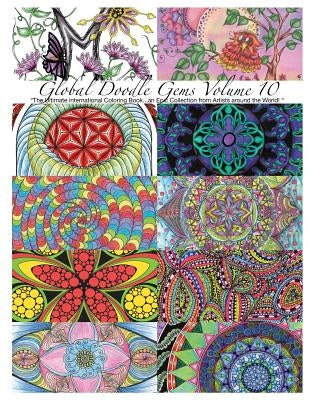 "Global Doodle Gems" Volume 10: "The Ultimate Adult Coloring Book...an Epic Collection from Artists around the World! " by Domdomx