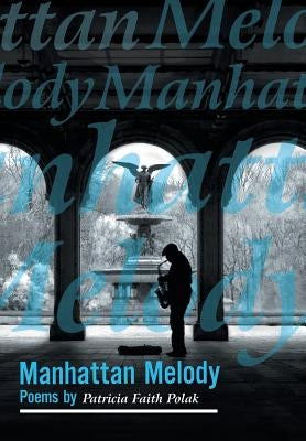 Manhattan Melody by Polak, Patricia Faith