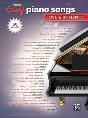 Alfred's Easy Piano Songs -- Love & Romance: 50 Classics by Alfred Music