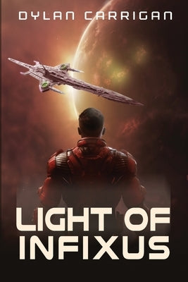 Light of Infixus by Carrigan, Dylan