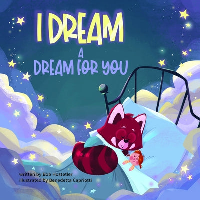 I Dream a Dream for You by Hostetler, Bob