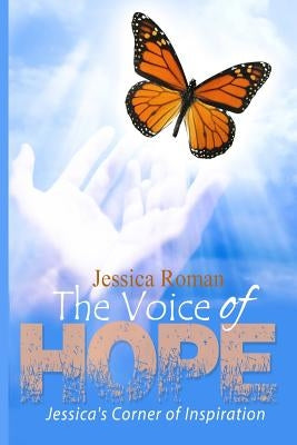 The Voice of Hope: Jessica's Corner by Roman, Jessica