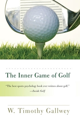 The Inner Game of Golf by Gallwey, W. Timothy