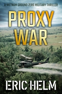 Proxy War by Helm, Eric