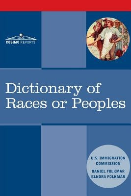 Dictionary of Races or Peoples by Us Immigration Commission