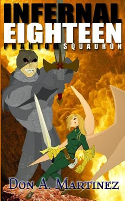 Infernal Eighteen by Martinez, Don A.