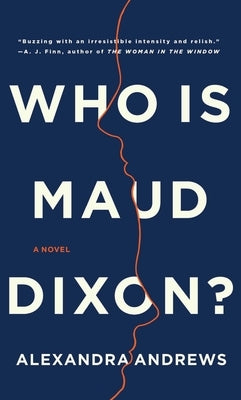 Who Is Maud Dixon? by Andrews, Alexandra