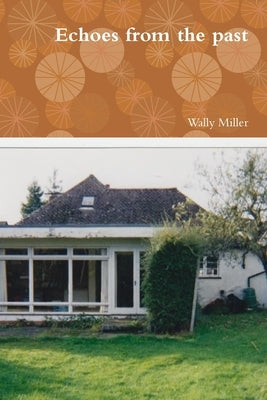 Echoes from the past by Miller, Wally