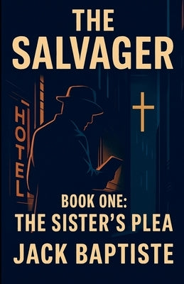 The Salvager-Book-1-The Sisters Plea by Baptiste, Jack