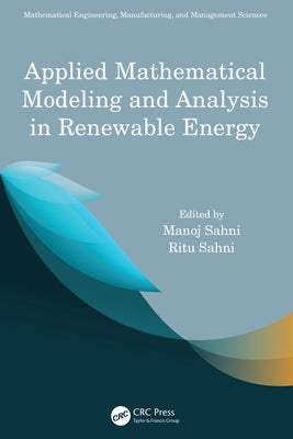 Applied Mathematical Modeling and Analysis in Renewable Energy by Sahni, Manoj