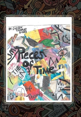 Pieces of Time by Dykes, Steven Thomas