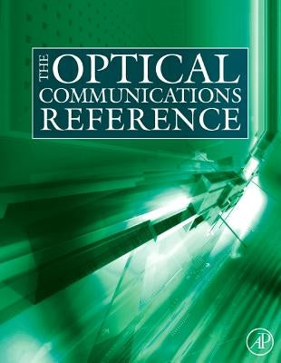 The Optical Communications Reference by Decusatis, Casimer