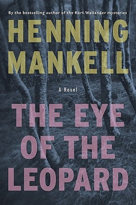 The Eye of the Leopard by Mankell, Henning