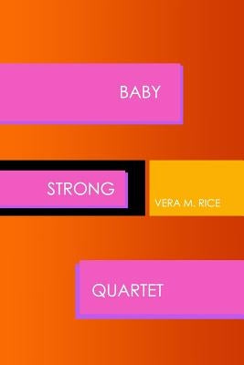 Baby Strong Quartet by Rice, Vera M.