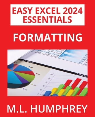 Excel 2024 Formatting by Humphrey, M. L.
