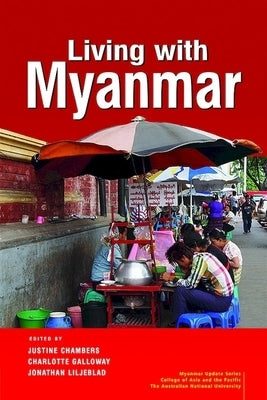 Living with Myanmar by Chambers, Justine