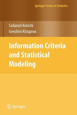 Information Criteria and Statistical Modeling by Konishi, Sadanori