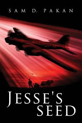 Jesse's Seed by Pakan, Sam D.