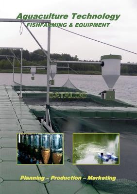 Aquaculture Technology: Fishfarming & Equipment (Catalog) by Hochleithner, Martin