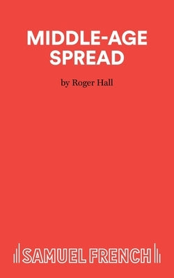 Middle-Age Spread by Hall, Roger