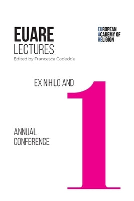 Ex Nihilo and First Annual Conference by No Contributor